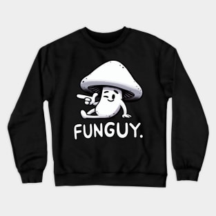 Funguy Fungy Shroom Crewneck Sweatshirt